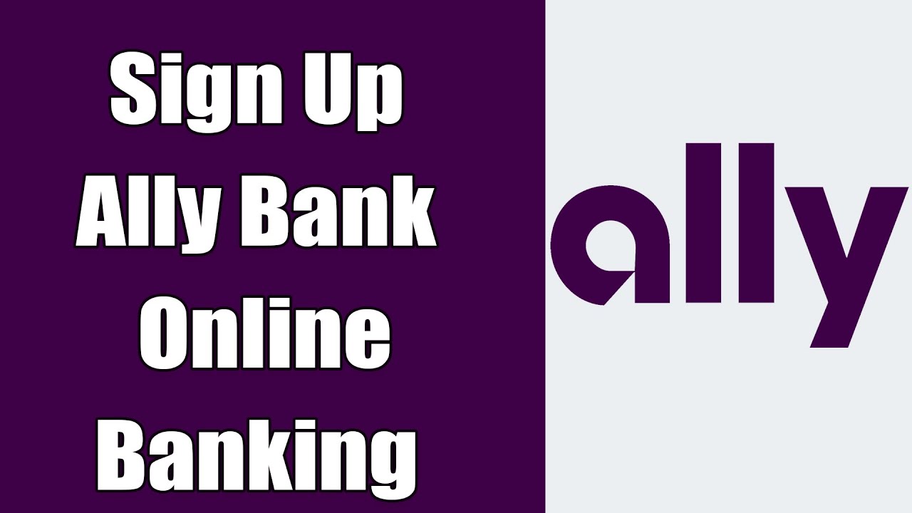 Ally Bank Online Banking Sign Up 2021 | Create Ally Bank Online Account | Ally.com Online Register