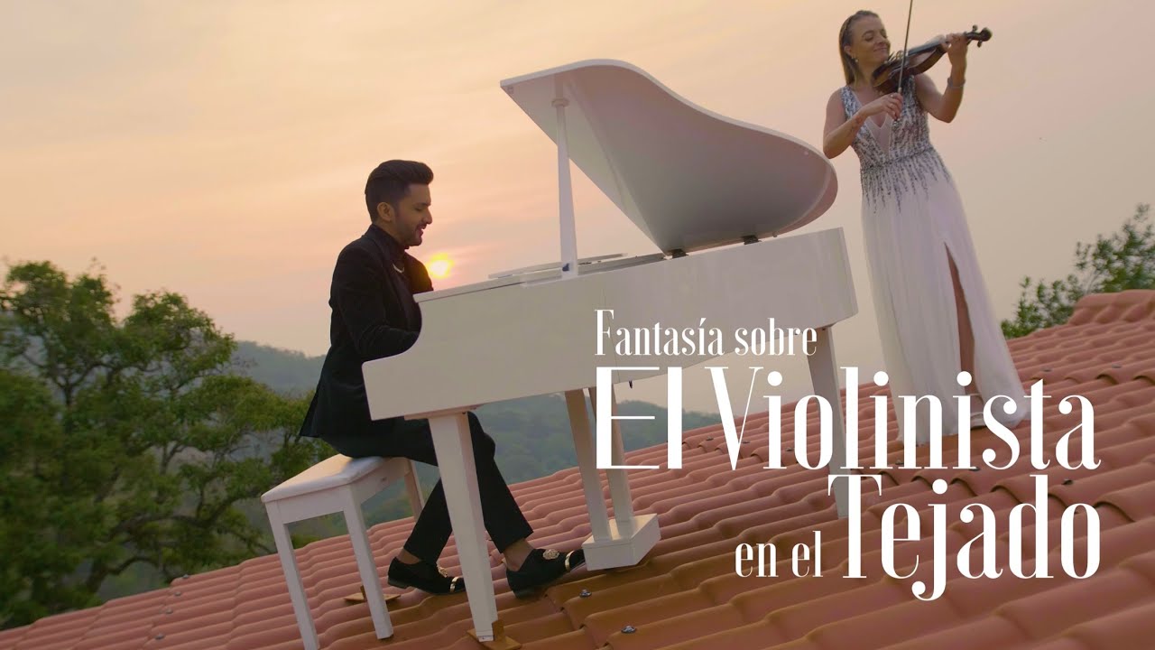 Fantasía sobre El Violinista en el Tejado | Andrés Ángel Feat. Rosario Vásquez