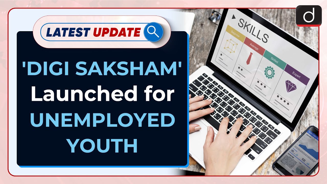 'DigiSaksham' : A Digital Skills Programme  : Latest update |Drishti IAS English