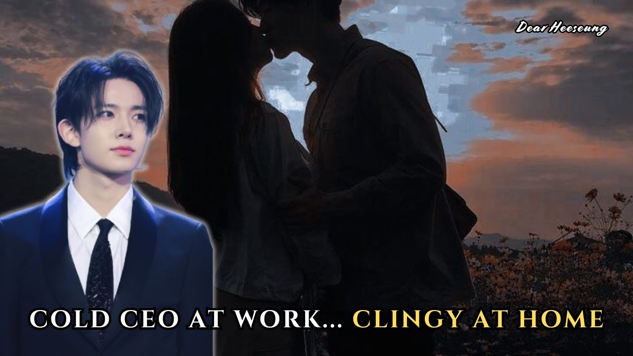 POV: Your cold CEO boss is actually a clingy baby at home | Heeseung FF