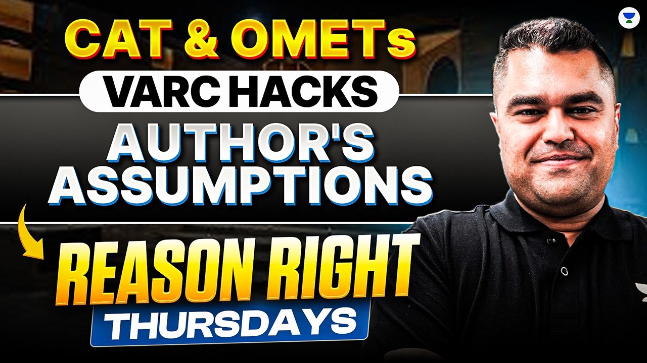 How to Identify Author’s Assumptions I CAT & OMETs HACKS I REASON RIGHT Thursdays