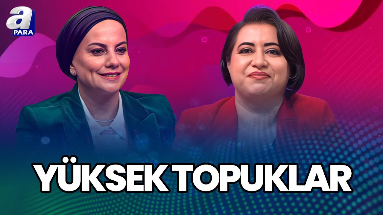 Yüksek Topuklar'ın Bu Haftaki Konuğu Kadın - TİS Başkanı Esra Oksay I A Para