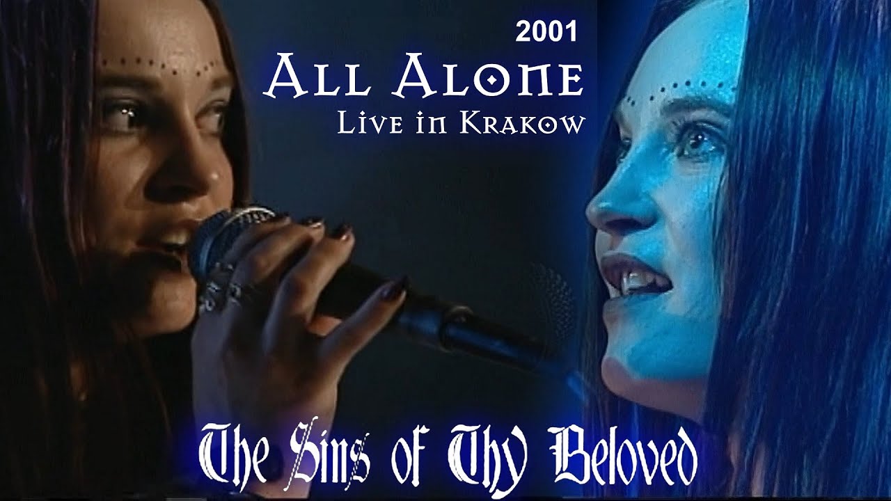 The Sins Of Thy Beloved - All Alone Live in Krakow