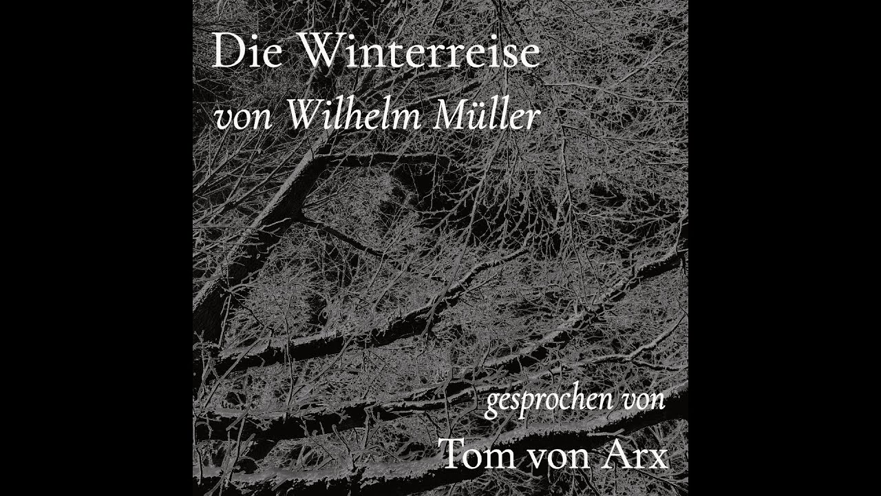 «Die Winterreise» (Wilhelm Müller) – vorgetragen von Tom von Arx