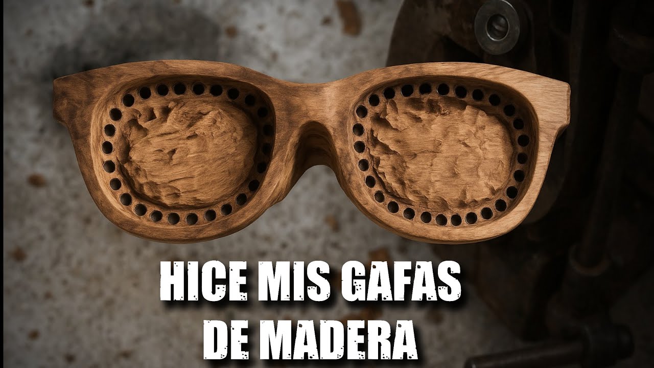 Así hice mis propias gafas de sol de madera a mano (¡100% artesanal!)