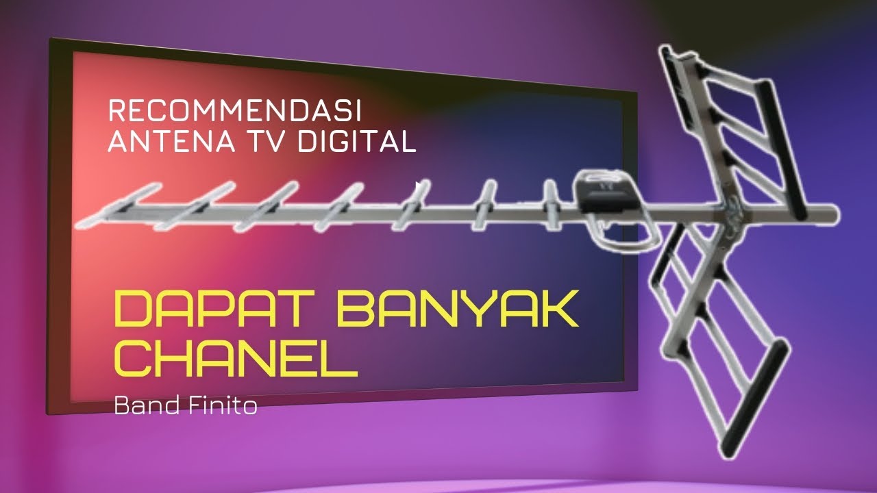 Recommendasi Antena TV dapat Banyak Chanel