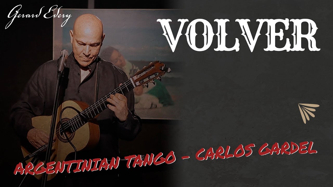 Volver - Carlos Gardel - Argentinian Folk Music - Gerard Edery Cover