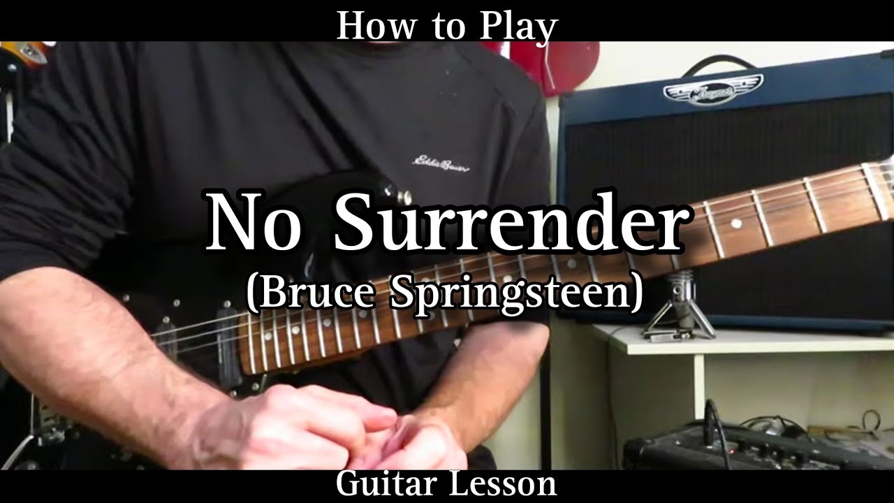 How to Play NO SURRENDER - Bruce Springsteen. Guitar Lesson / Tutorial.