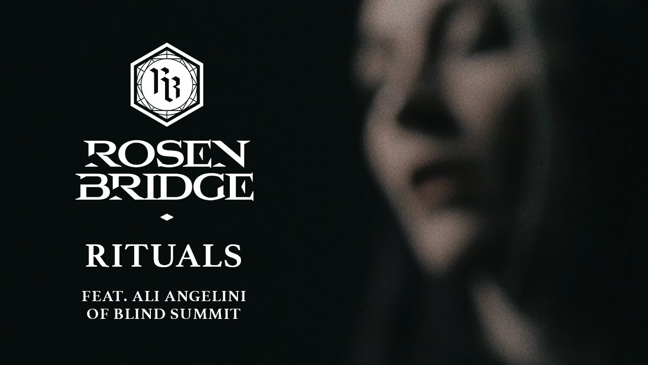 Rosen Bridge - Rituals (Feat. Blind Summit) (Official Music Video)