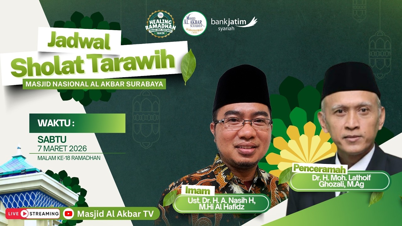 🔴LIVE TARAWIH MALAM KE-18 HEALING RAMADHAN 1447 H | MASJID AL AKBAR SURABAYA