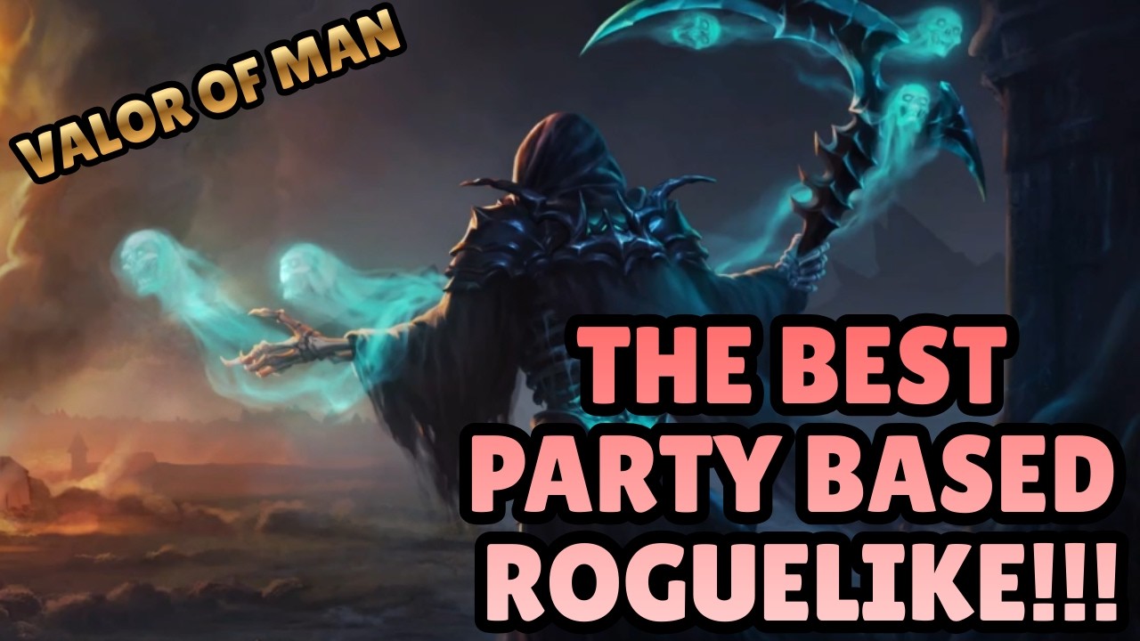 The BEST PARTY BASED Roguelike! 1000's of COMBOS! Valor of Man!