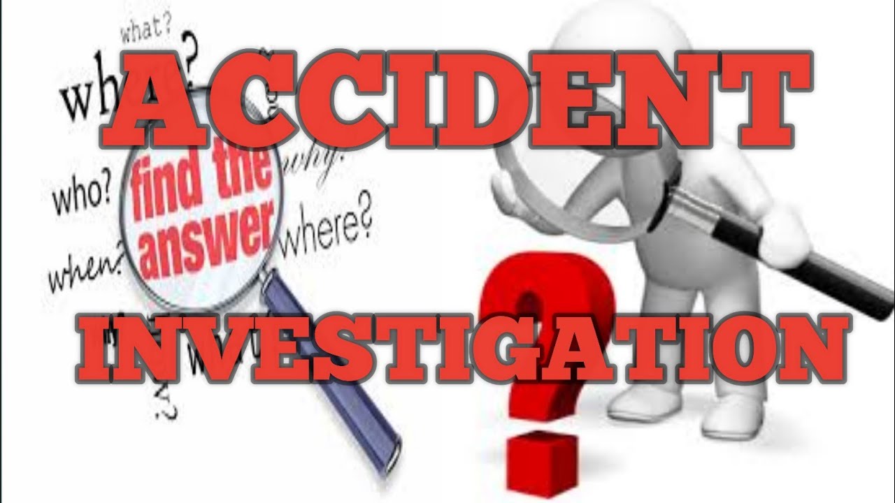 Accident Investigation