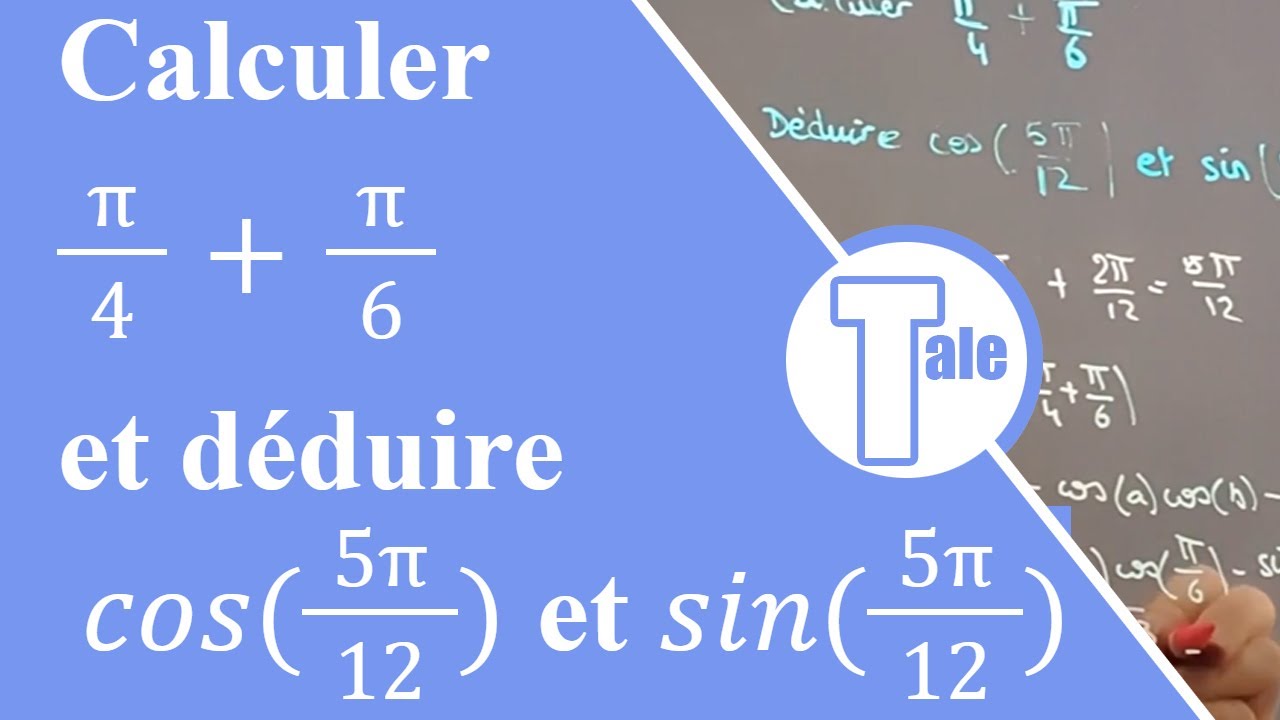(Terminale) Calculer cos(5π/12) et sin(5π/12)
