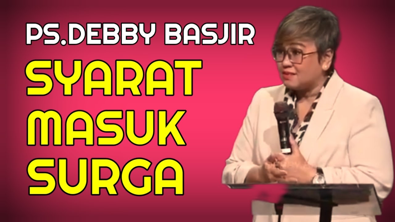 PS.DEBBY BASJIR || SYARAT MASUK SURGA || Khotbah terbaik 2026