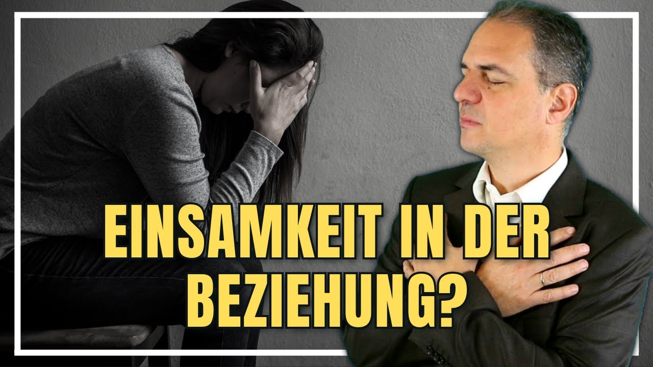 Einsamkeit in Beziehungen: Was kann ich dagegen tun?