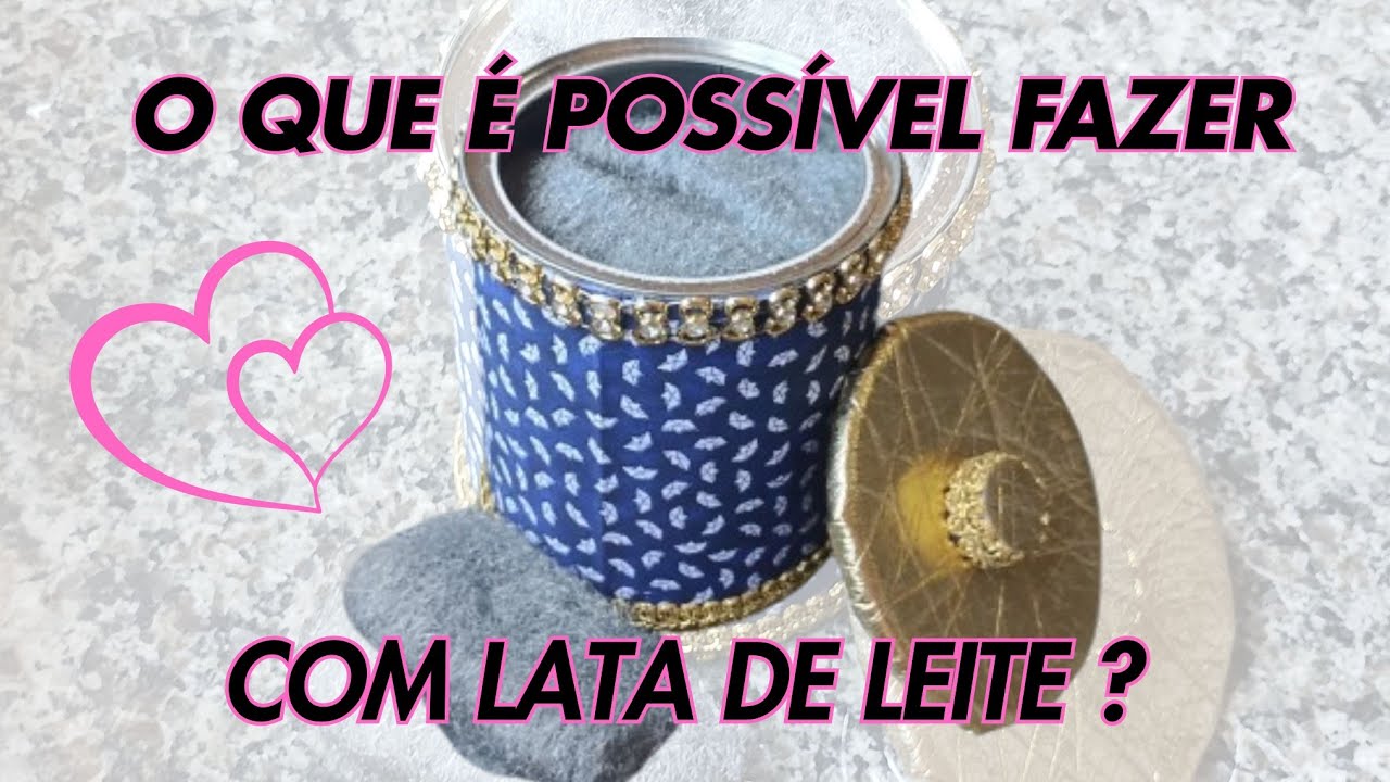 O Que É Possível Fazer Com Lata de Leite ?