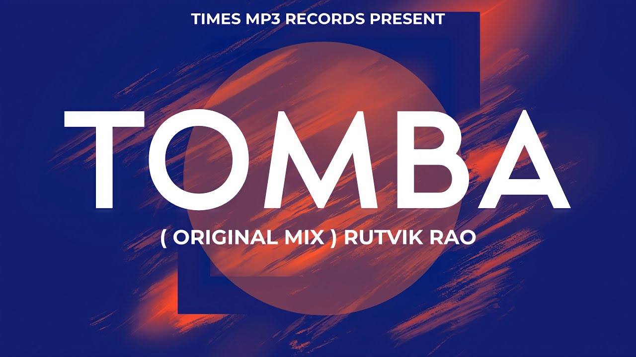 Tomba (Original Mix) Rutvik Rao | Times Mp3 Records