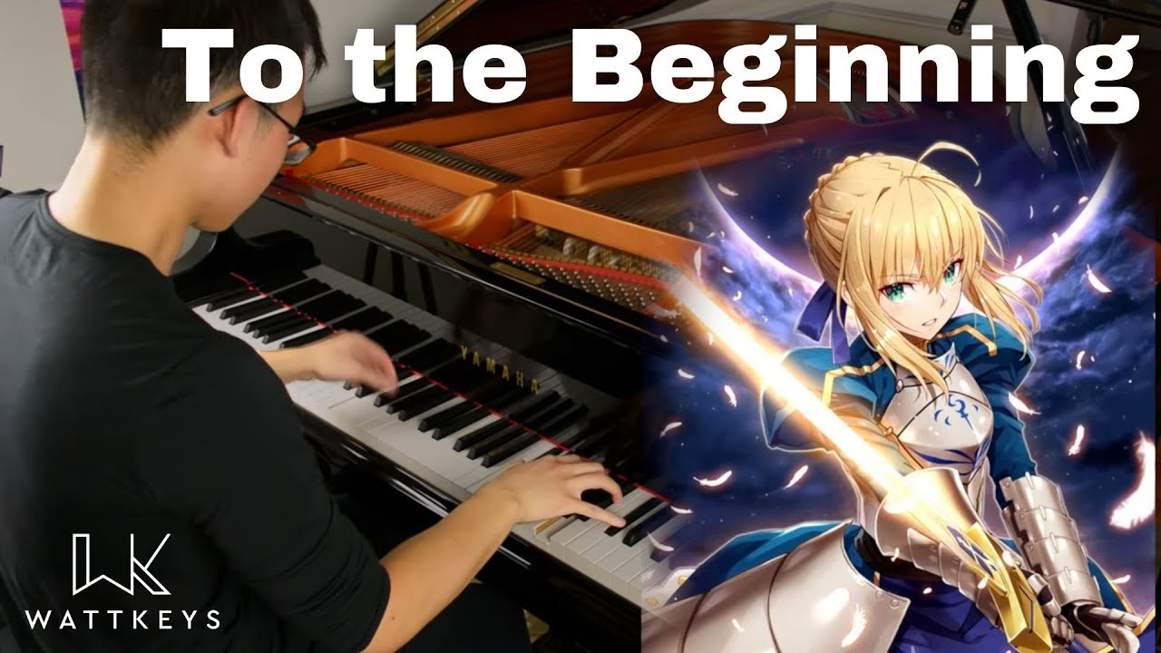To The Beginning - Fate/Zero OP 2 - Kalafina (Piano Cover)