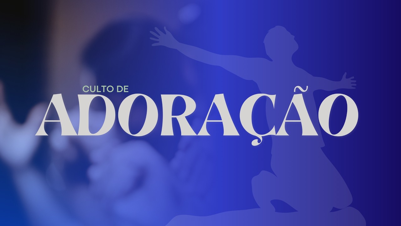 Culto de Adoração - 08/02/2026