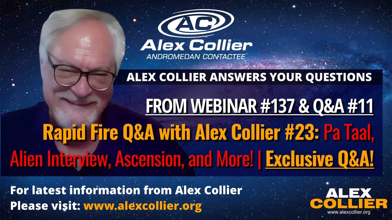 Rapid Fire Q&A with Alex Collier #23: Pa Taal, Alien Interview, Ascension, & More! | Exclusive Q&A!
