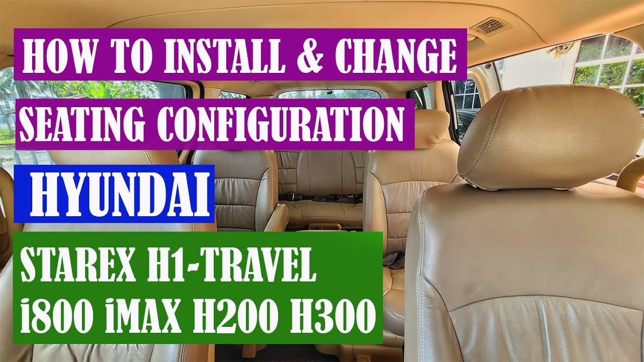 DIY Seats Installation Convertion Hyundai H1 Starex iMax i800 Pasang Dan Ubah Kedudukan Tempat Duduk