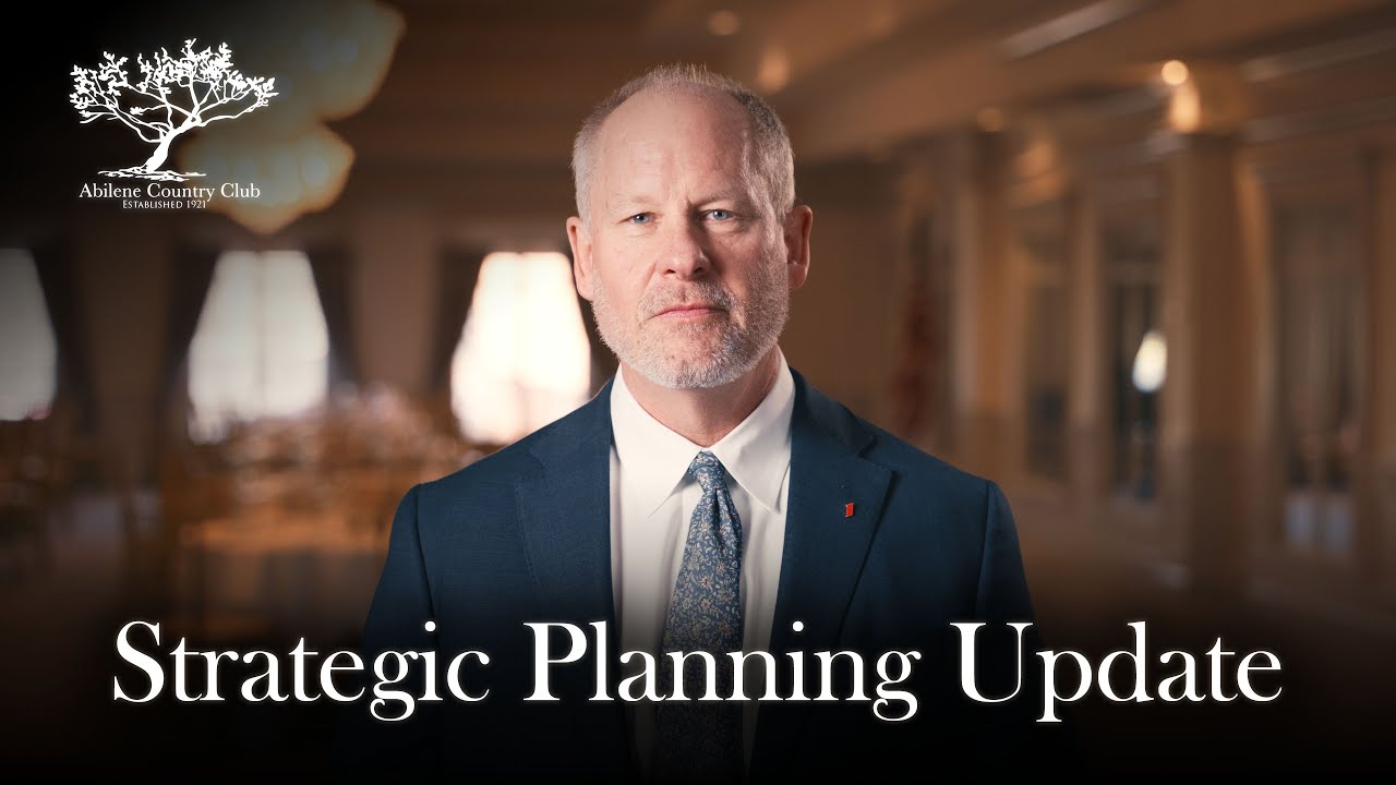 Abilene Country Club: Our Vision for 2030 | A Message from President Mike Wolverton