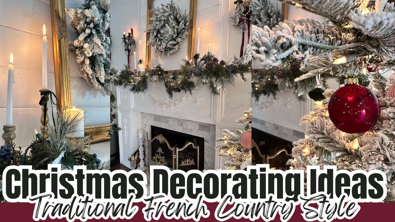 CHRISTMAS 2024 ~ CHRISTMAS DECORATE WITH ME ~ FRENCH COUNTRY STYLE ~ CHRISTMAS DECOR IDEAS