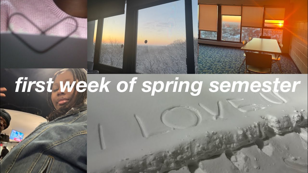 first days of spring semester *freshman year