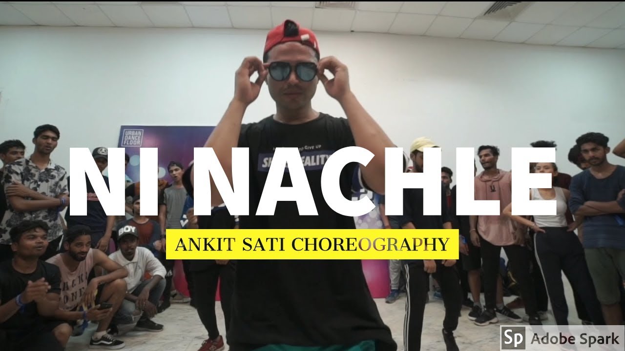 NI NACHLE - Imran khan | Ankit Sati Choreography