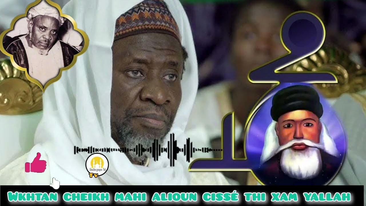Wakhtan cheikh mahi alioun cissé thi xam yallah ak baye niass 