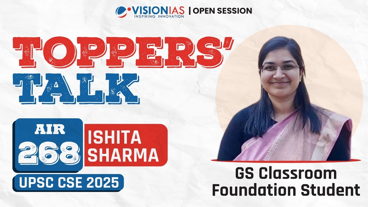 UPSC CSE 2025 AIR 268 Ishita Sharma | Vision IAS Toppers&rsquo; Talk Open Session