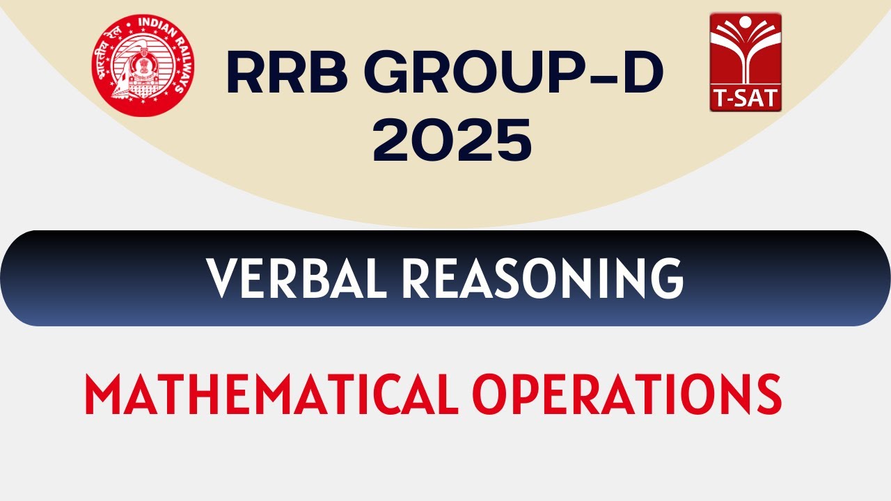 RRB Group - D | Verbal Reasoning - Mathematical Operations | T-SAT
