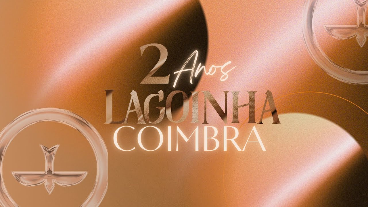 ANIVERSÁRIO 2 ANOS | LAGOINHA COIMBRA