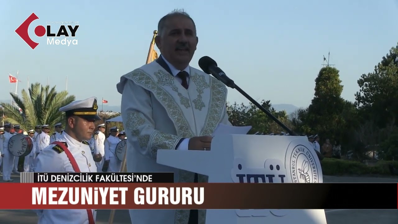 İTÜ DENİZCİLİK FAKULTESİ MEZUNİYET TÖRENİ