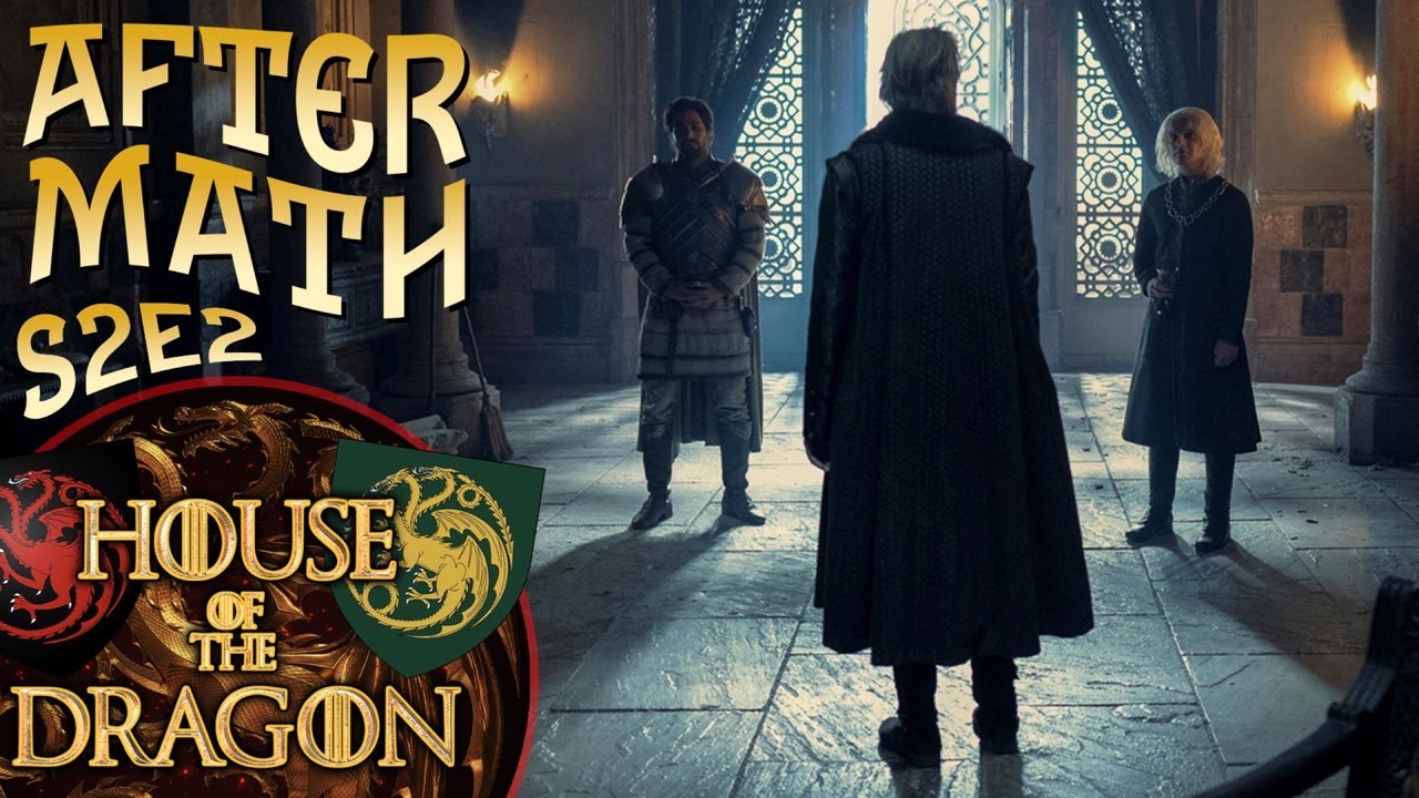 Live Breakdown - S2E2 House of the Dragon - the AfterMath