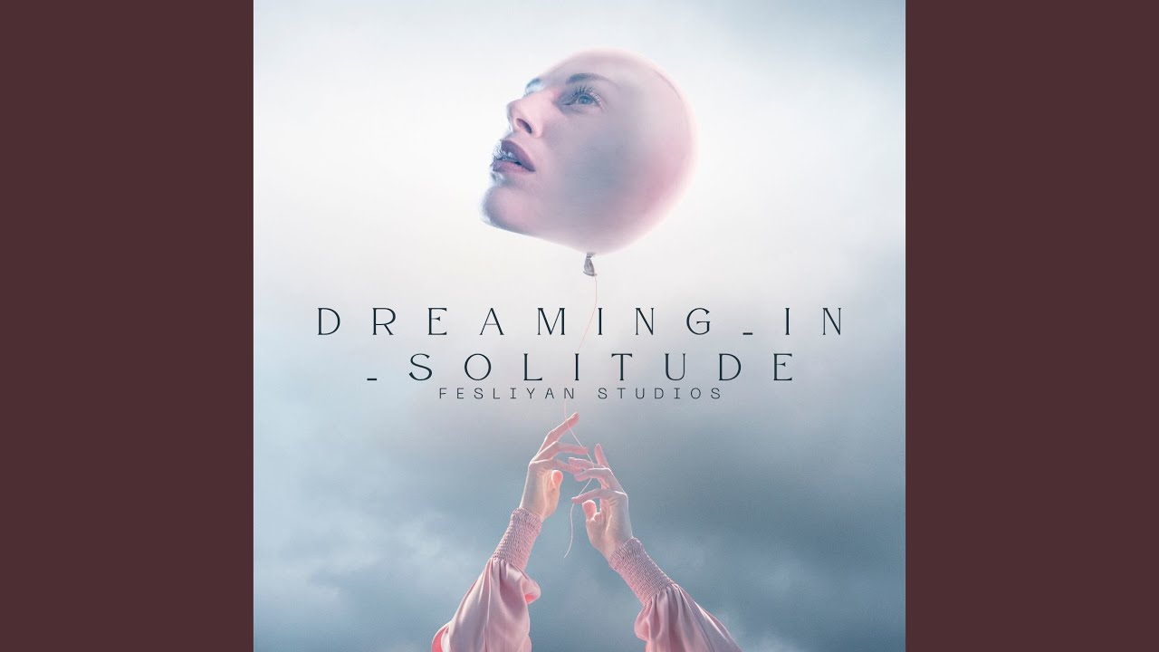 Dreaming in Solitude