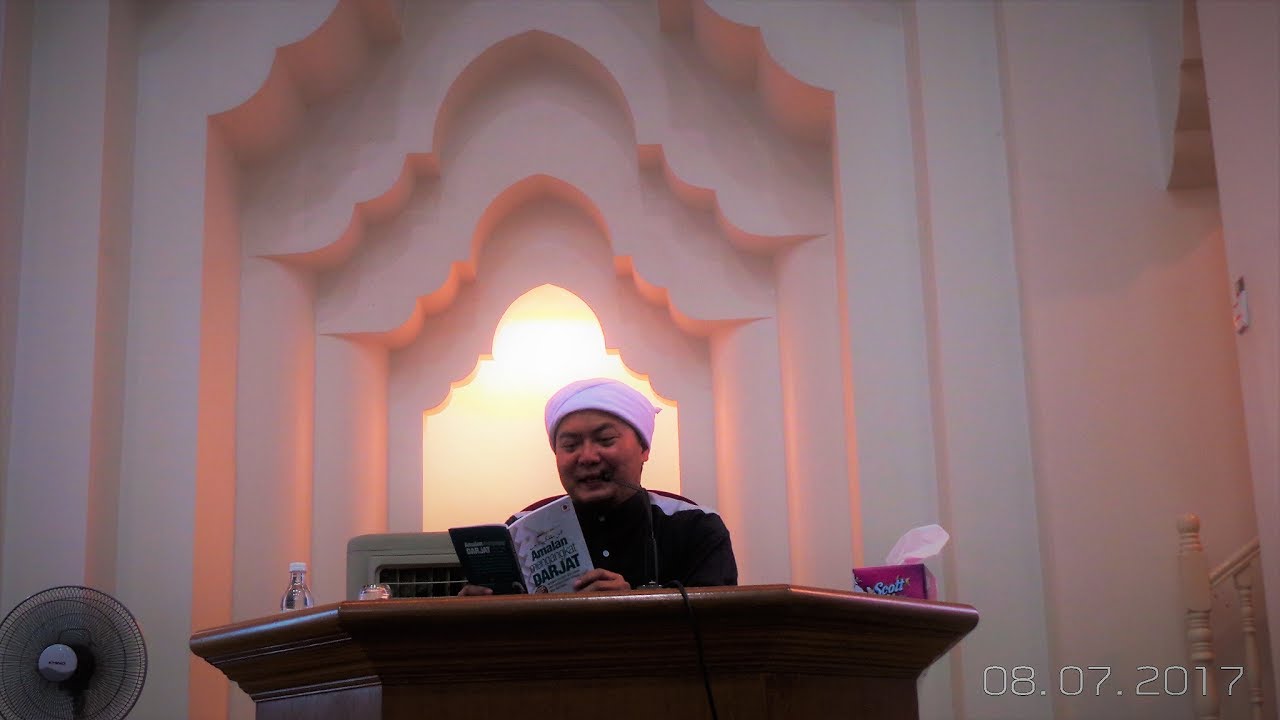 [08.07.17] Amalan Mengangkat Darjat(3)-Ustaz Jafri Abu Bakar