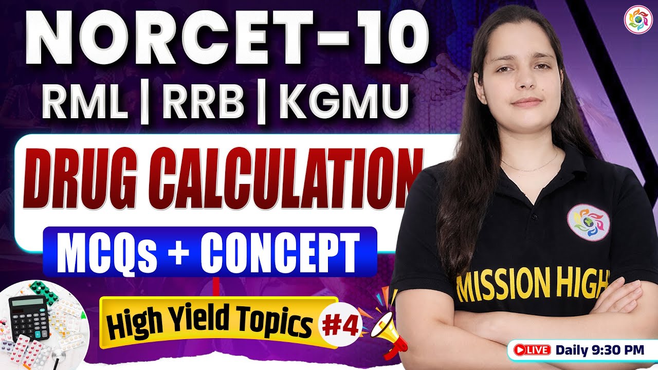 NORCET-10 High Yield Class 🚨 DRUG CALCULATION P-4 | RRB | KGMU | MCQs+ Concept🔥#norcet10