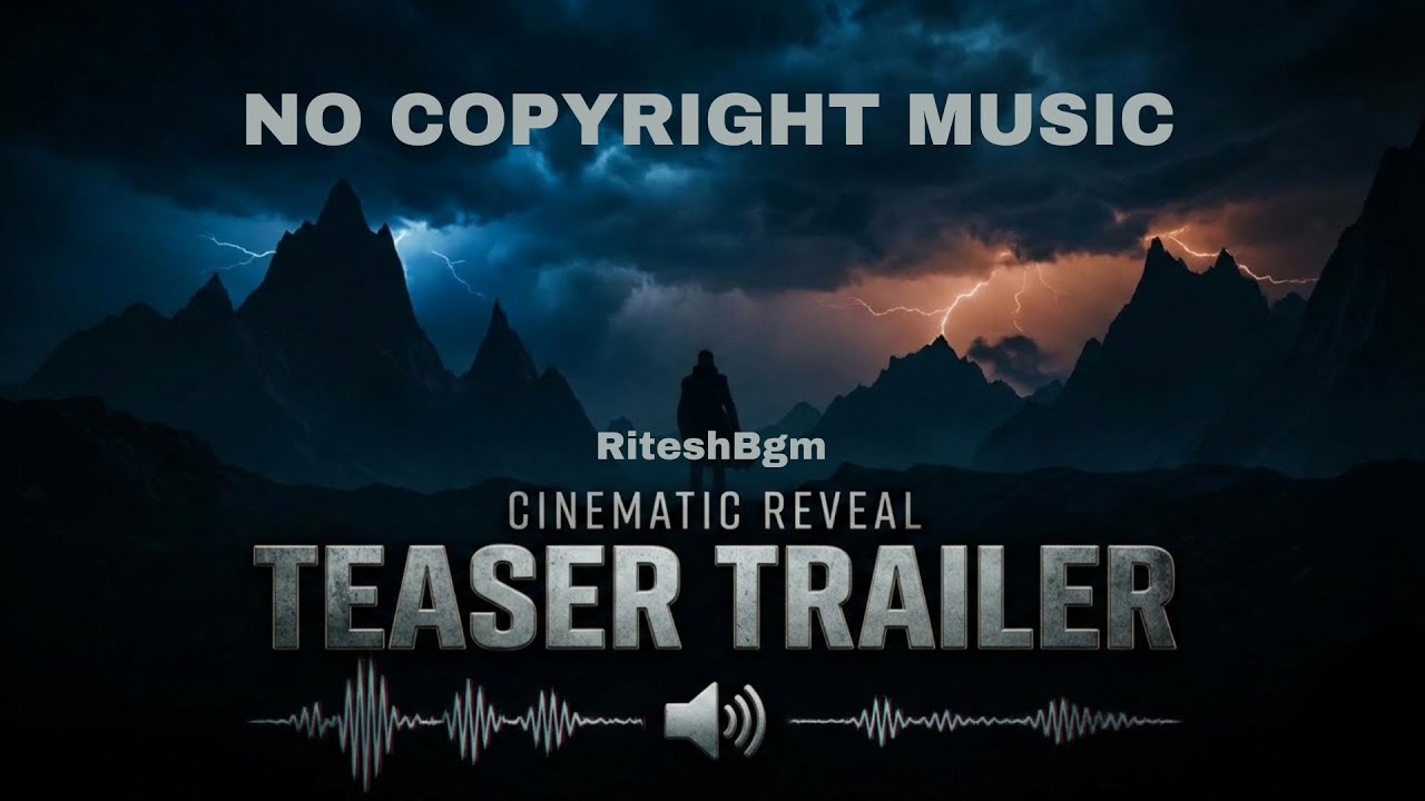 No Copyright Cinematic Teaser Trailer Music | Epic Reveal BGM | @RiteshBgm 