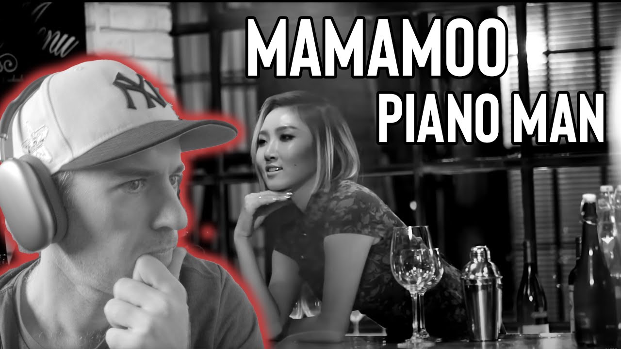 Mamamoo Reaction - Piano Man (MV, Lyrics, Dance Practice, Live)
