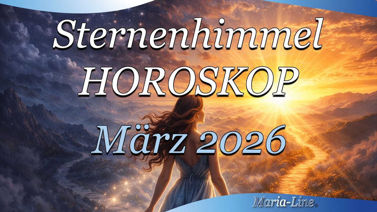 🌟 Sternenhimmel HOROSKOP | MÄRZ 2026 ✨Angestaute PROZESSE setzen sich in BEWEGUNG!