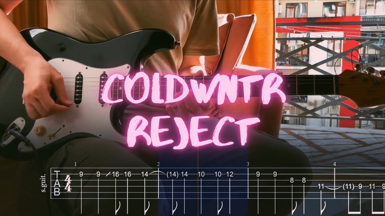 coldwntr - reject / Сover / Guitar Tab  / Tutorial / Lesson