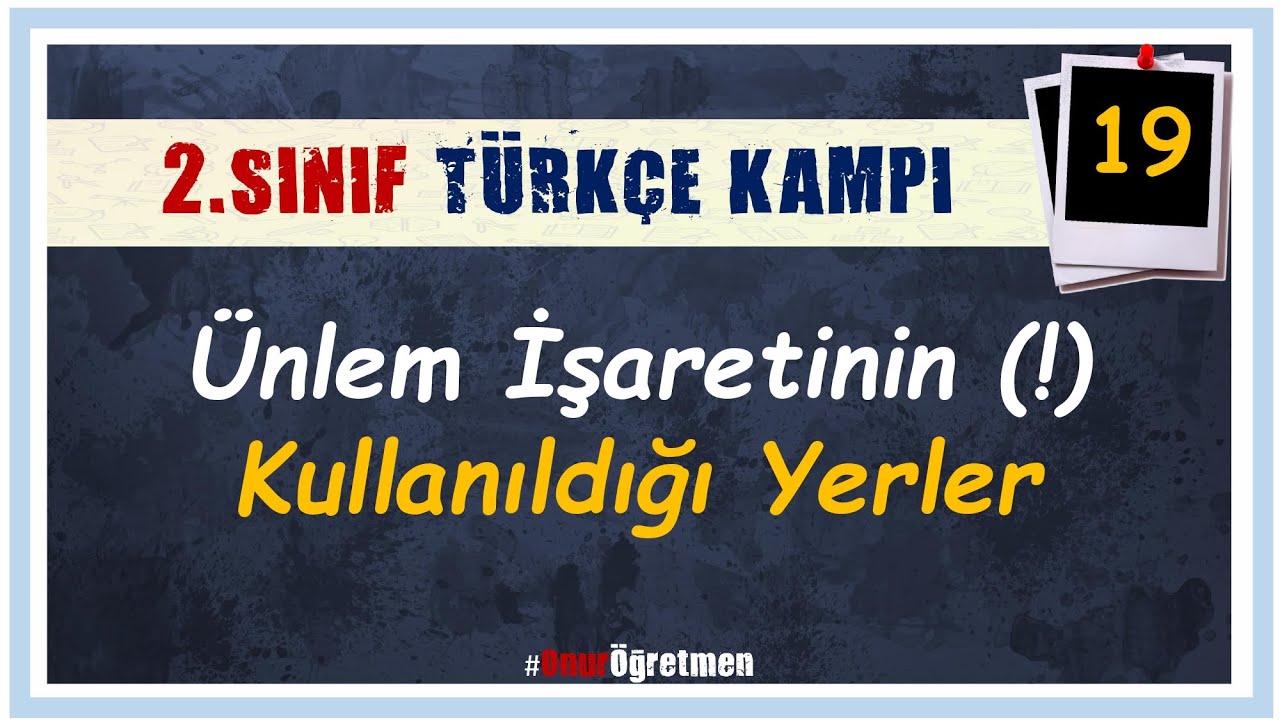 2.Sınıf Türkçe 19. Ders :  Ünlem İşaretinin(!) Kullanıldığı Yerler