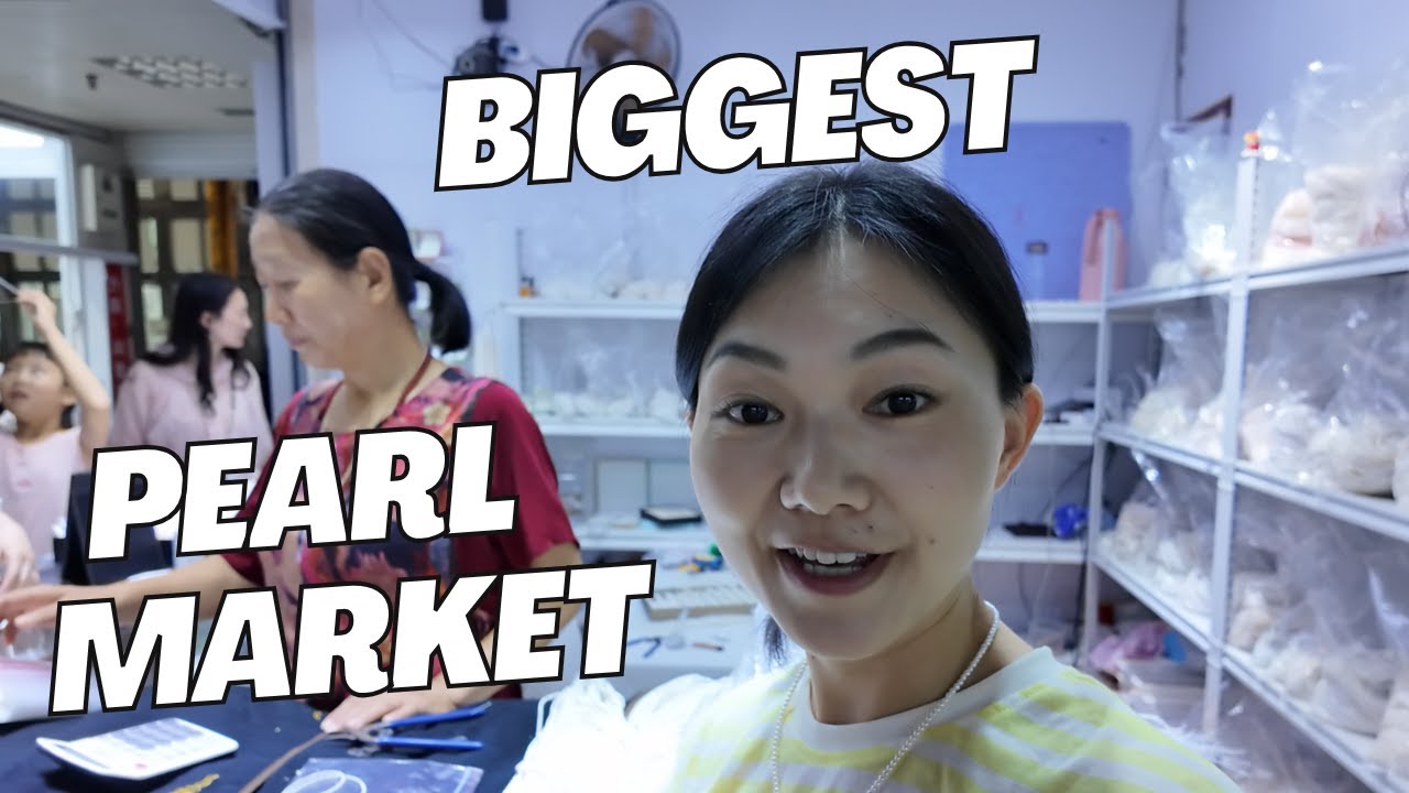 Inside WORLD biggest pearl market | 166,000㎡ viral jewellry here