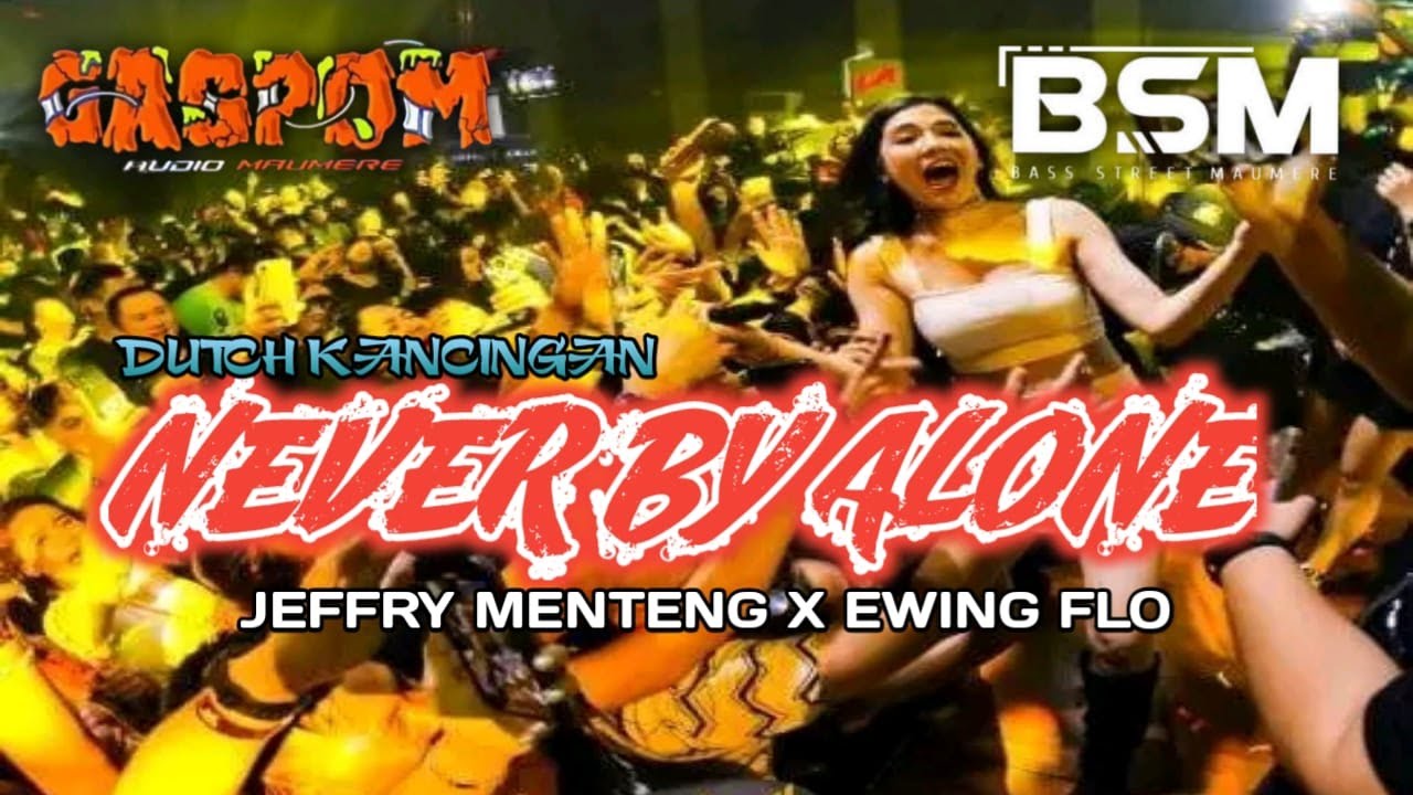 GUARACHA _NEVER  BY  ALONE_GASPOM AUDIO _JEFRY MENTENG FT EWING FLO BSM RECORD 🍊