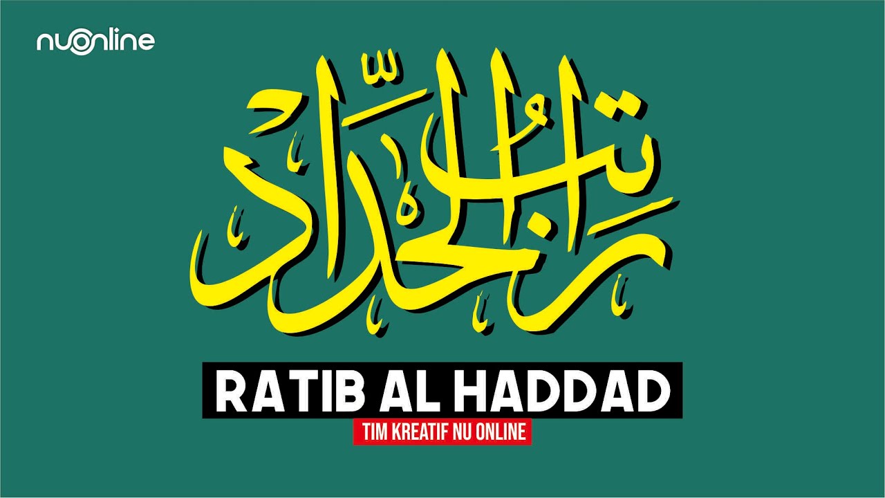 Bacaan Ratib Al Haddad Merdu (Teks Arab dan Artinya) I راتب الحداد