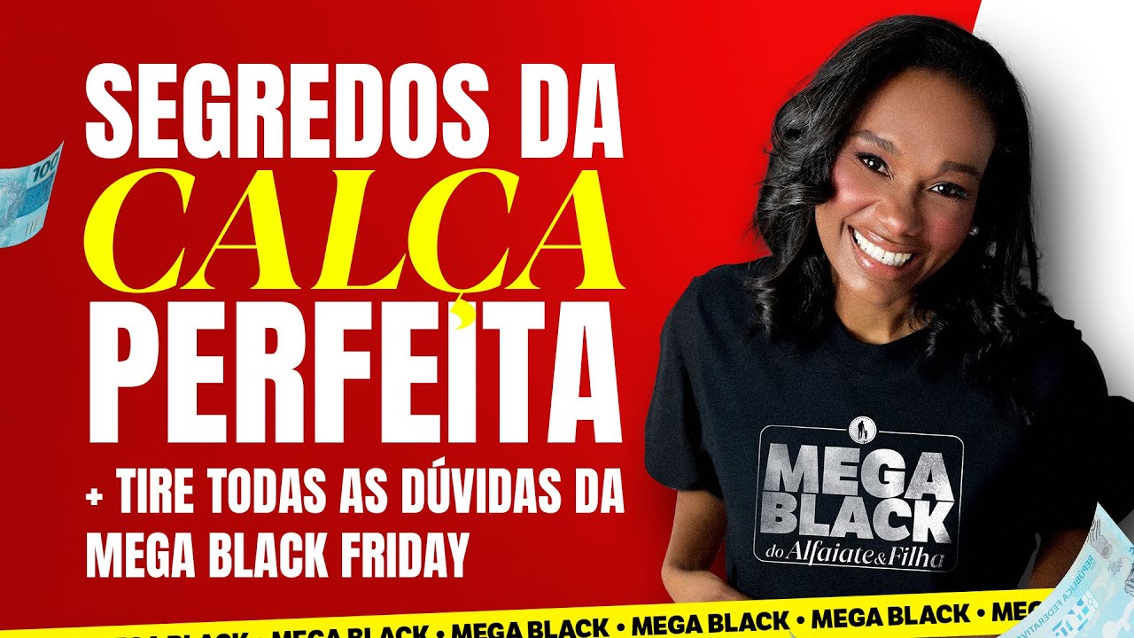 👖✨ Segredos da Calça Perfeita + Tire TODAS as Dúvidas da Mega Black Friday!