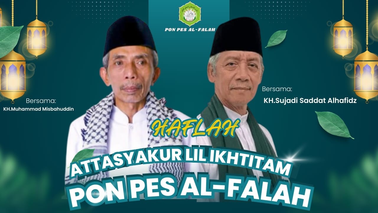 Haflah Attasyakur Lil Ikhtitam KE-29 | Pondok Pesantren Al Falah Sumbere Rejo Tanggamus Lampung