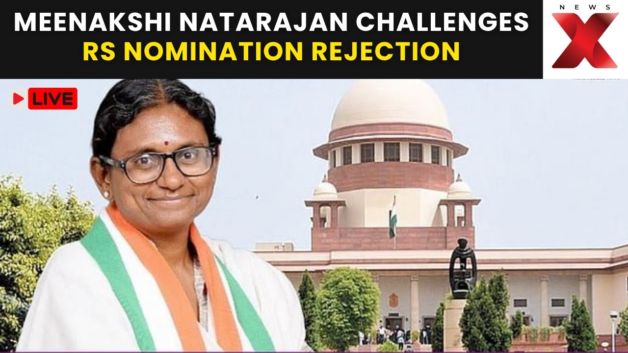 Meenakshi Natarajan Supreme Court LIVE: Congress Leader Moves SC Over RS Nomination Rejection |NewsX