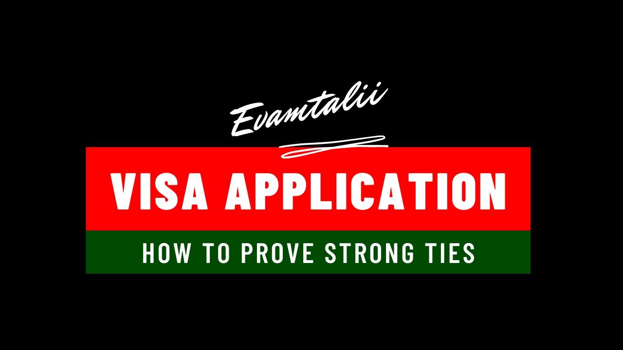 How to Prove Strong Ties to Home Country for Visa Application | Kenyan YouTuber | African YouTuber